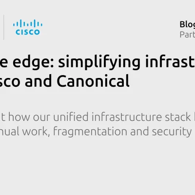 AI at the edge: simplifying infrastructure with Cisco and Canonical
