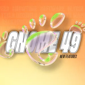 GNOME 49: Best New Features