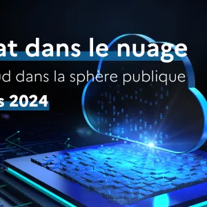 L'État dans le nuage : une journée dédiée au Cloud dans la sphère publique
