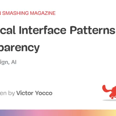 Practical Interface Patterns For AI Transparency (Part 2)
