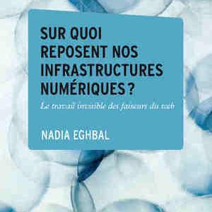Sur quoi reposent nos infrastructures numériques ?