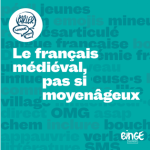Le français médiéval, pas si moyenâgeux