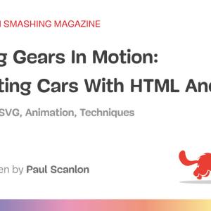 Putting Gears In Motion: Animating Cars With HTML And SVG