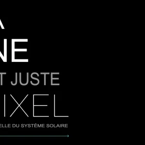 Si la lune faisait juste un pixel. Découvrir le système solaire à l’échelle