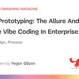 Intent Prototyping: The Allure And Danger Of Pure Vibe Coding In Enterprise UX (Part 1)