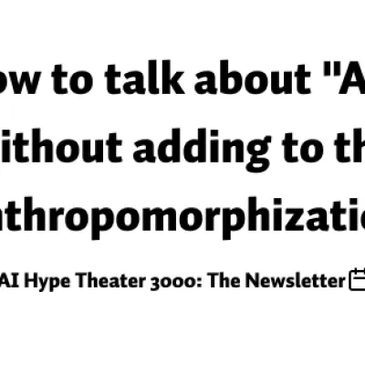How to talk about "AI" without adding to the anthropomorphization