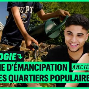 L'ÉCOLOGIE : UNE VOIE D'ÉMANCIPATION POUR LES QUARTIERS POPULAIRES