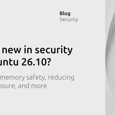 What’s new in security for Ubuntu 26.10?