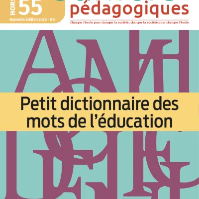 Petit dictionnaire des mots de l’éducation - Les Cahiers pédagogiques