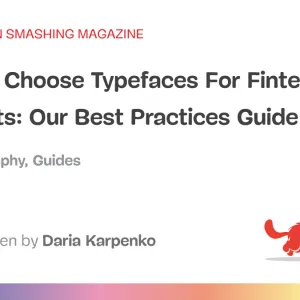 How To Choose Typefaces For Fintech Products: Our Best Practices Guide (Part 1)