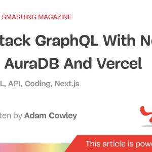Full Stack GraphQL With Next.js, Neo4j AuraDB And Vercel