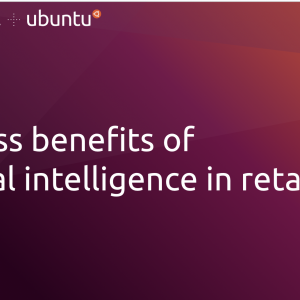 Business benefits of artificial intelligence in retail