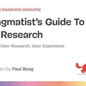 A Pragmatist’s Guide To Lean User Research