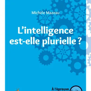 L’intelligence est-elle plurielle ?