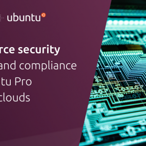 Open source security coverage and compliance with Ubuntu Pro on public clouds