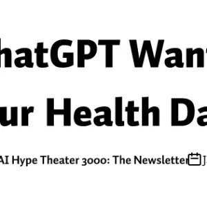 ChatGPT Wants Your Health Data