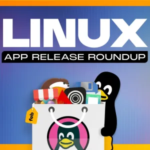 Linux Release Roundup (February 2026)