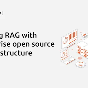 Building RAG with enterprise open source AI infrastructure