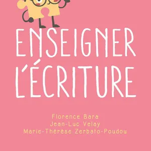 Enseigner l’écriture