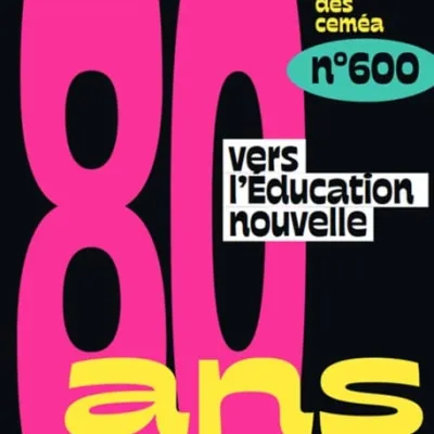 La revue des Céméa VEN fête ses 80 ans avec un numéro double exceptionnel !