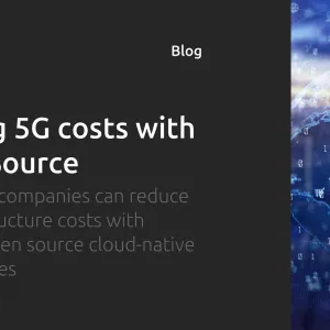 How telco companies can reduce 5G infrastructure costs with modern open source cloud-native technologies
