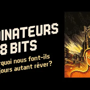 Pourquoi les ordinateurs 8 bits nous font-ils encore rêver ?