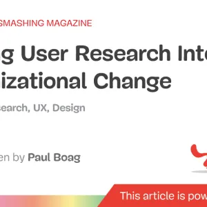 Turning User Research Into Real Organizational Change