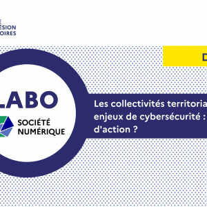 [Dossier] Les collectivités territoriales face aux enjeux de cybersécurité : quels leviers d’action ?