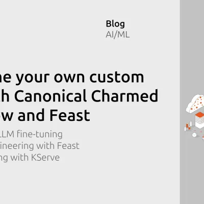 Fine tune your own custom LLM with Canonical Charmed Kubeflow and Feast