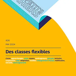 Petit cahier n° 26 - Des classes flexibles - Les Cahiers pédagogiques