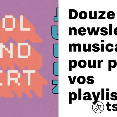 Douze newsletters musicales pour pimper vos playlists – TSUGI