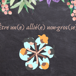 Être un(e) allié(e) non-gros(se) • Grossophobie.ca