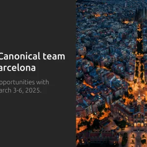 Meet Canonical at the Mobile World Congress 2025 in Barcelona