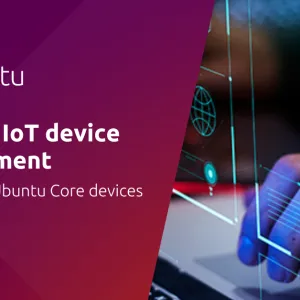 Simplify IoT device management: How to add Ubuntu Core devices to Landscape
