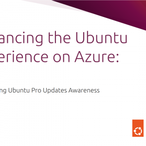 Enhancing the Ubuntu Experience on Azure: Introducing Ubuntu Pro Updates Awareness
