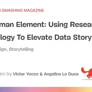 The Human Element: Using Research And Psychology To Elevate Data Storytelling