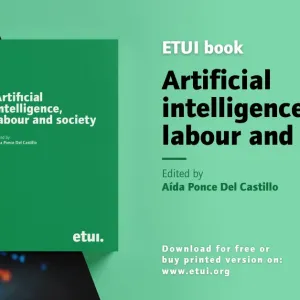 My Chapter in New ETUI Book “Artificial Intelligence, Labour and Society”
