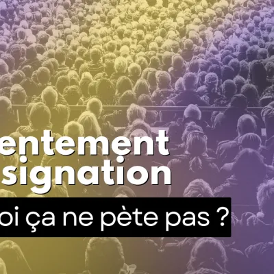 Consentement ou résignation : pourquoi ça ne pète pas ?