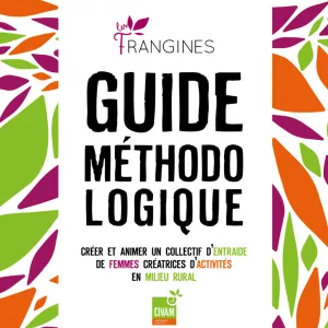 Guide méthodologique - Créer et animer un collectif d’entraide de femmes créatrices d’activités en milieu rural | Réseau CIVAM