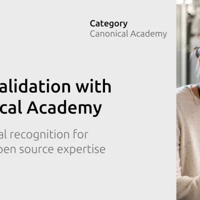 Validating real-world skills through Canonical Academy