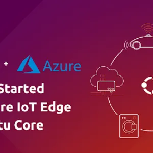 Getting Started with Azure IoT Edge on Ubuntu Core