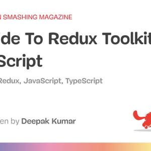 A Guide To Redux Toolkit With TypeScript