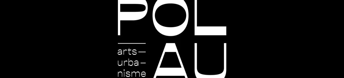 POLAU | pôle Arts & Urbanisme | POLAU - pôle Arts & Urbanisme