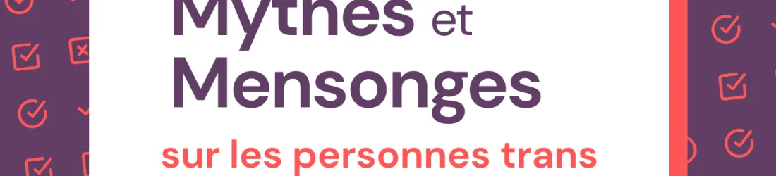 Mythes et mensonges sur les personnes trans