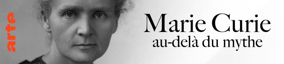 [Sciences] Marie Curie, au-delà du mythe - Regarder le documentaire complet | ARTE