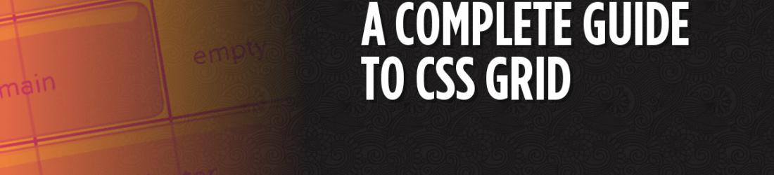 A Complete Guide to CSS Grid | CSS-Tricks