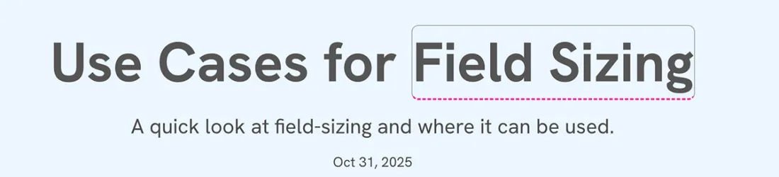 Use Cases for Field Sizing