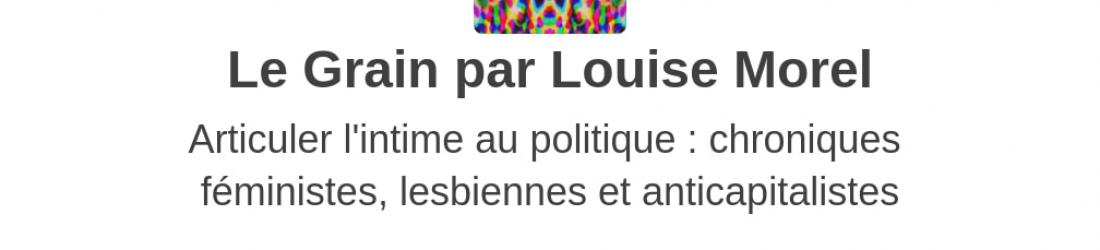 Le Grain par Louise Morel - écriture