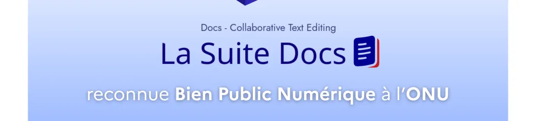 Un éditeur de texte libre et collaboratif de La Suite numérique a été reconnu "bien public numérique" (Digital Public Good) par la Digital Public Goods Alliance à l’ONU