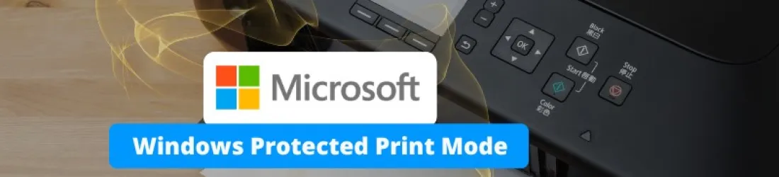 Microsoft veut sécuriser l’impression sous Windows avec « Windows Protected Print Mode »